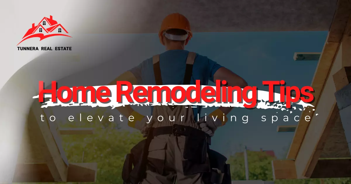 Home Remodeling Tips to Elevate Your Living Space