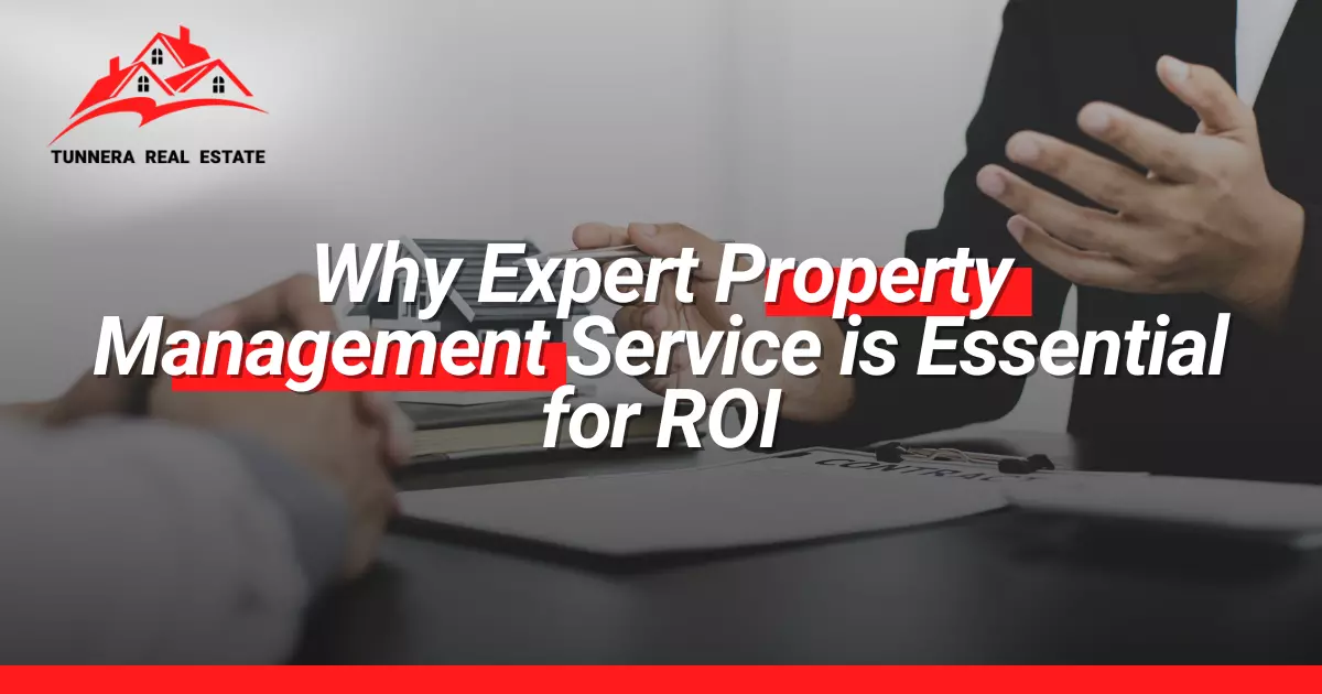 Why Expert Property Management Service is Essential for ROI
